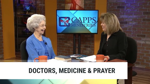 Concepts of Faith TV Program Doctors, Medicine & Prayer With Peggy and Annette Capps