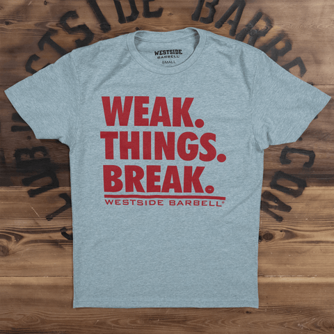 WSBB Mens Weak.Things.Break™ T-shirt | Westside Barbell