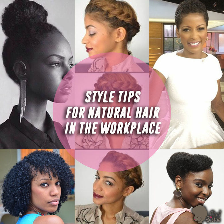 Style Tips For Natural Hair In The Workplace – Curl Sistas Hair