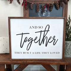 And So Together They Built Sign | Alex in Aurora