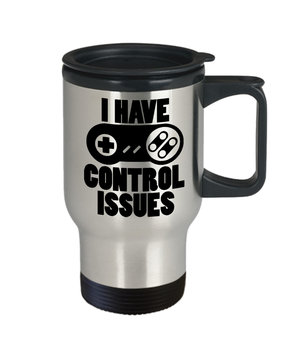 I Have Control Issues Funny Gamer Gift Idea Travel Coffee Mug Boyfriend Christmas Birthday 14 Oz