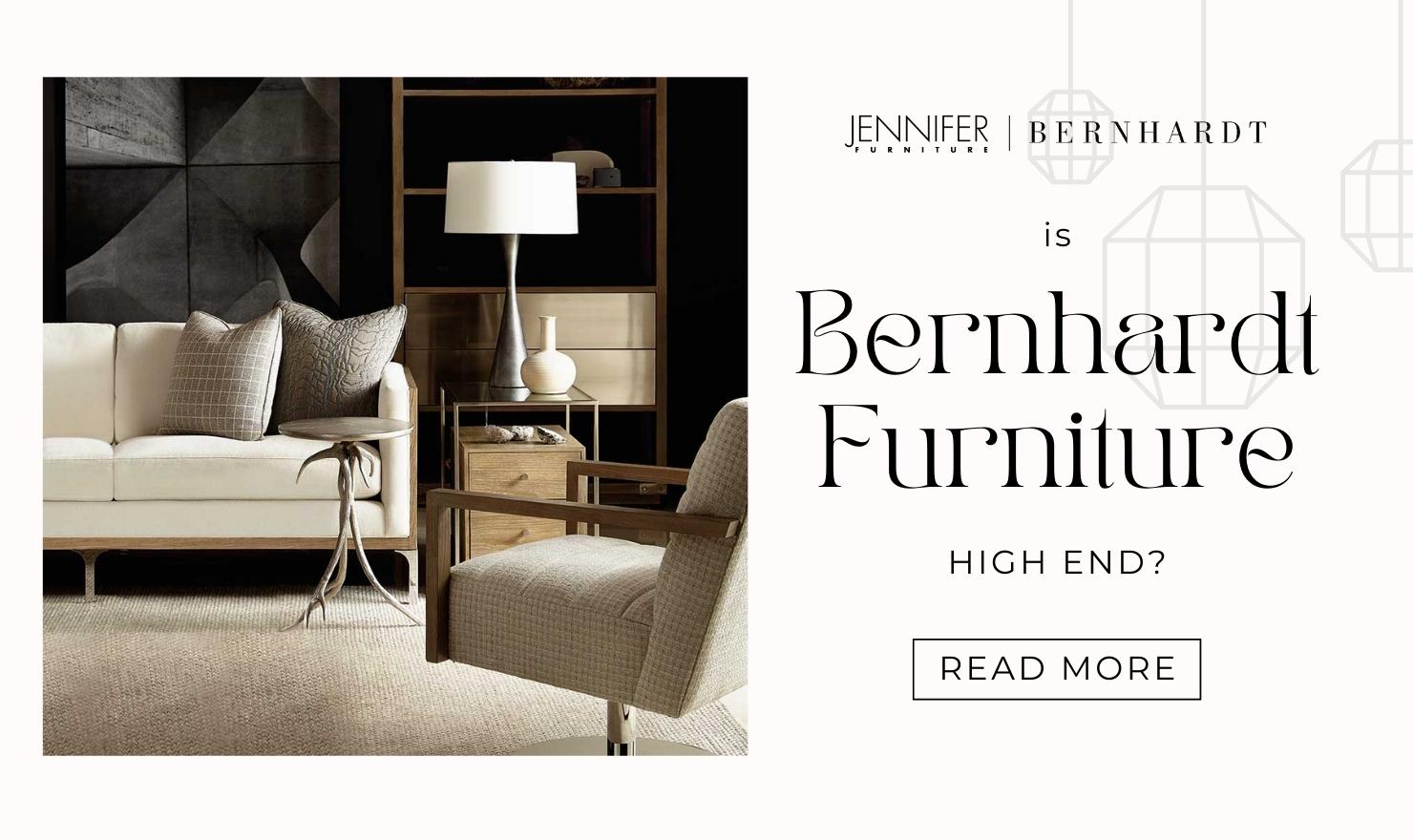 Is Bernhardt Furniture High End