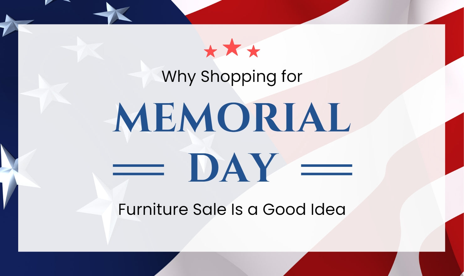 Why Shopping for Memorial Day Furniture Sale Is a Good Idea