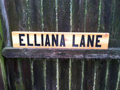 Elliana Drive cedar Address Sign - Distressed to look like a road sign