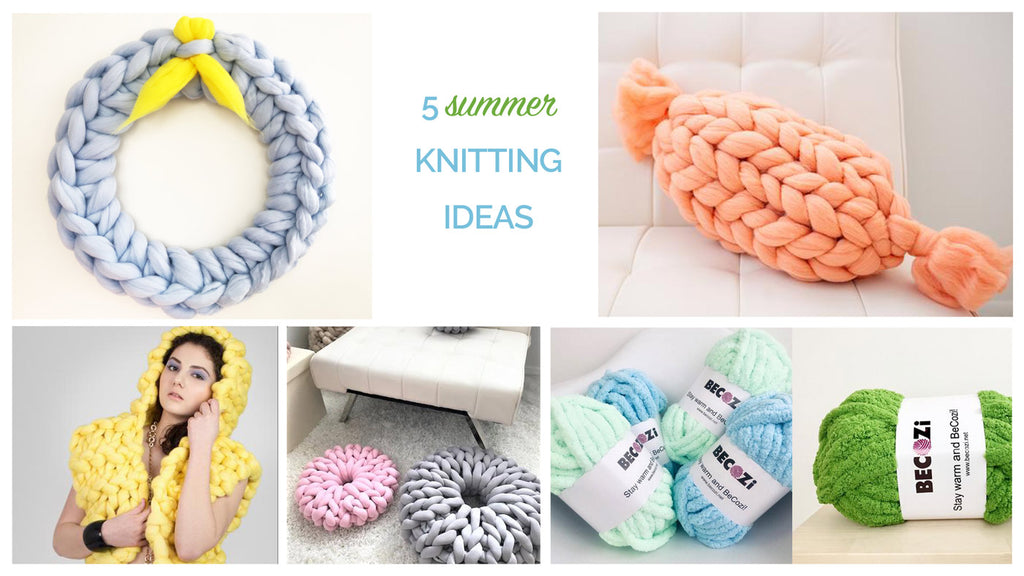 5 Summer Knitting Ideas Becozi
