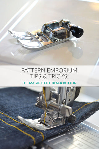 Magic Little Black Button on your sewing machine - what's it for? Pattern Emporium Tips & Tricks