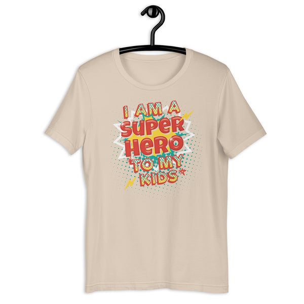 I Am A Superhero To My Kids Teen/Grownup T-Shirt