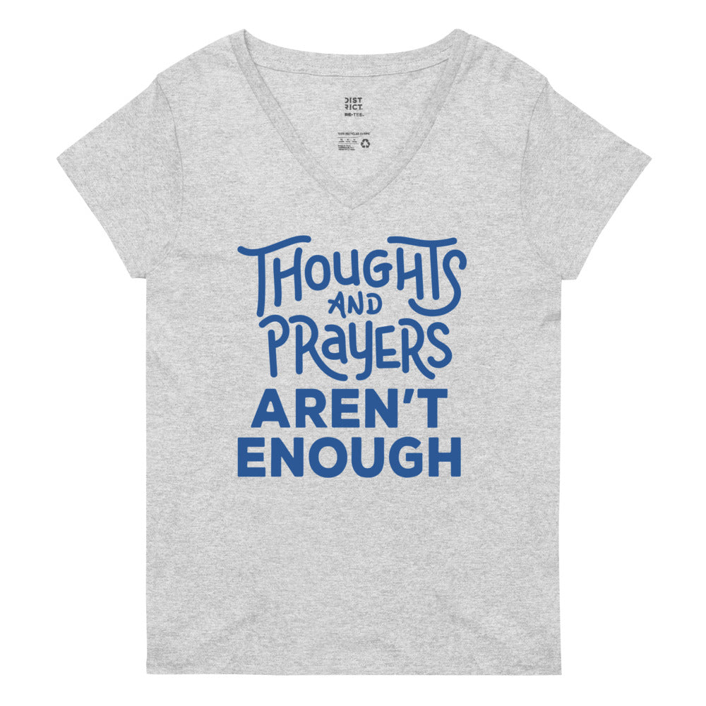 Thoughts And Prayers Aren't Enough Women's 100% Recycled Fabric V