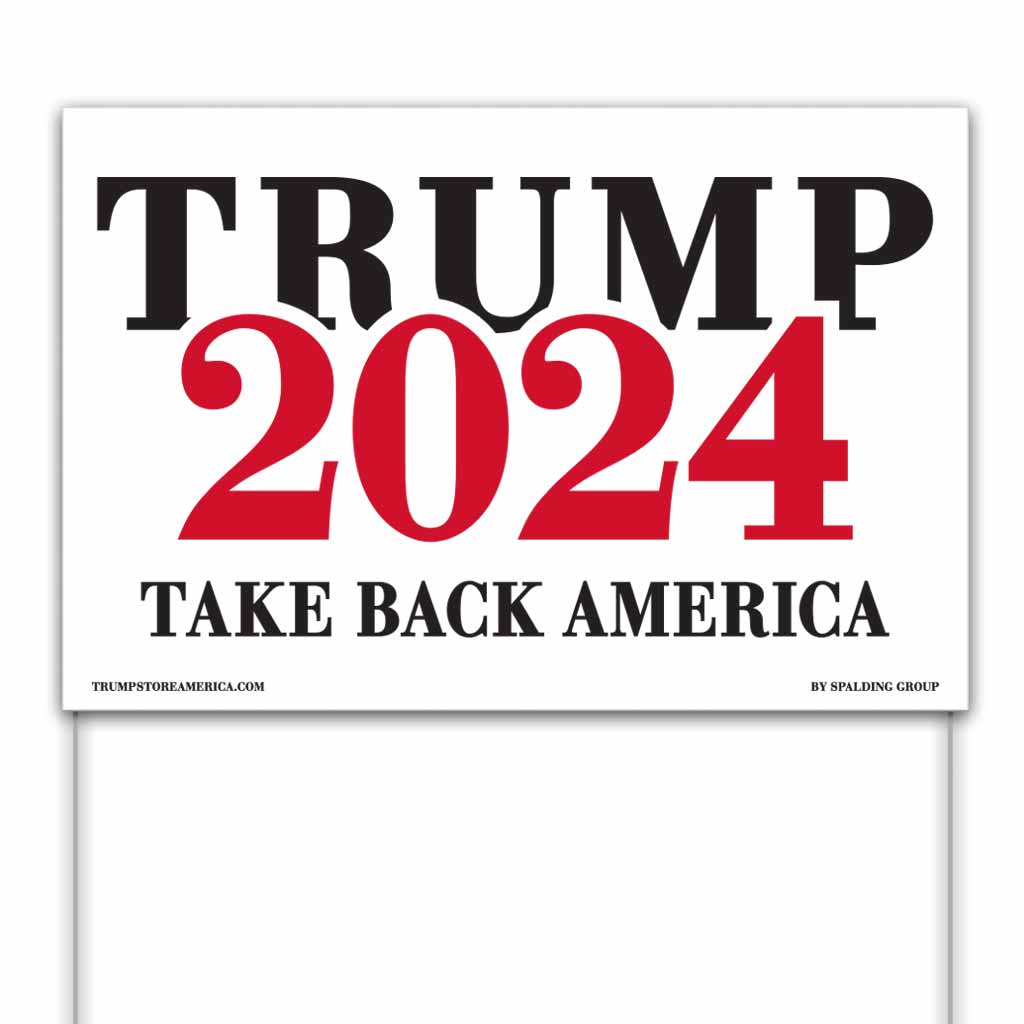 Trump 2024 Yard Sign Take Back America TrumpStoreAmerica