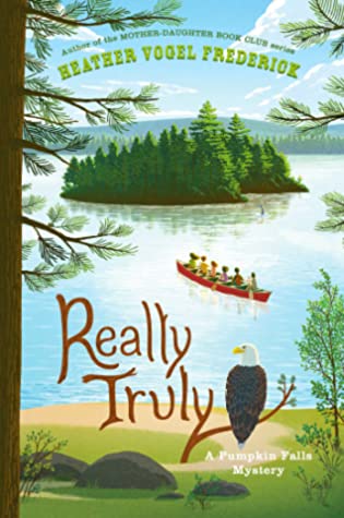 Really, Truly (A Pumpkin Falls Mystery) by Heather Vogel Frederick 