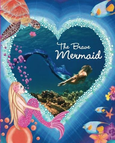 The Brave Mermaid by Mermaid Kariel 