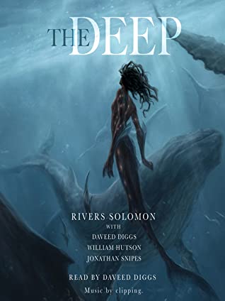 The Deep by Rivers Soloman 