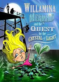 Williamina Mermaid et la quête du cristal de lumière par J Kelly