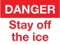 DANGER STAY OT THE ICE