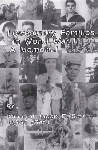 Lowcountry families in World War II, a memorial : we mourn the fallen and honor all who served
