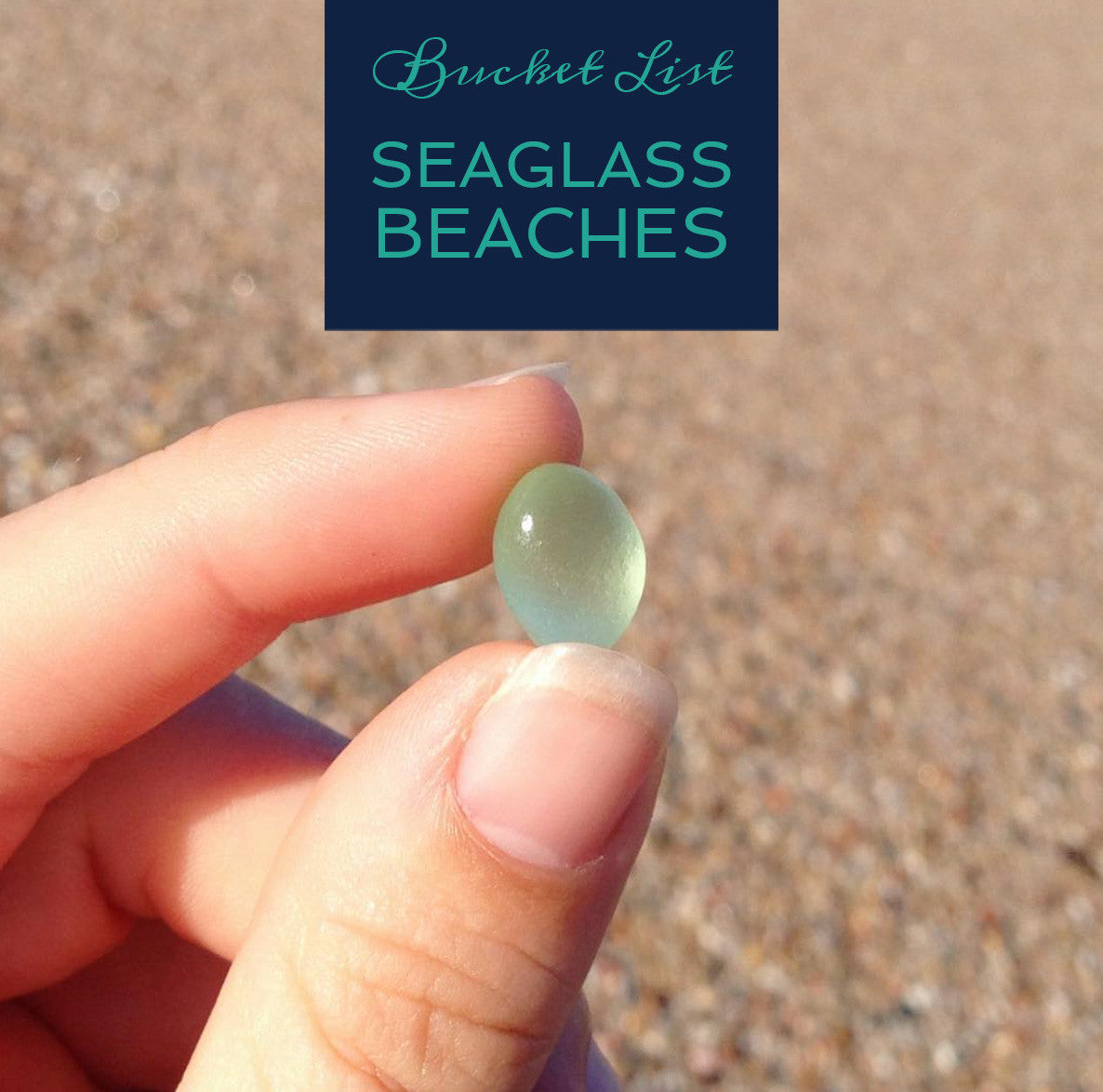 Bucket List Seaglass Beaches