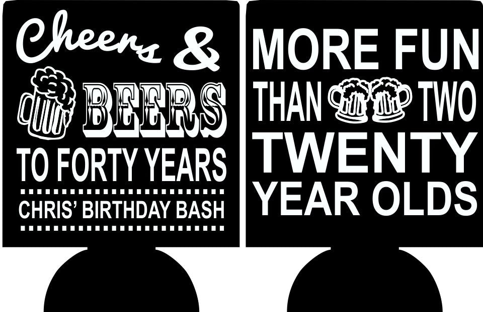Download more fun than two twenty year olds 40th Birthday koozie ...