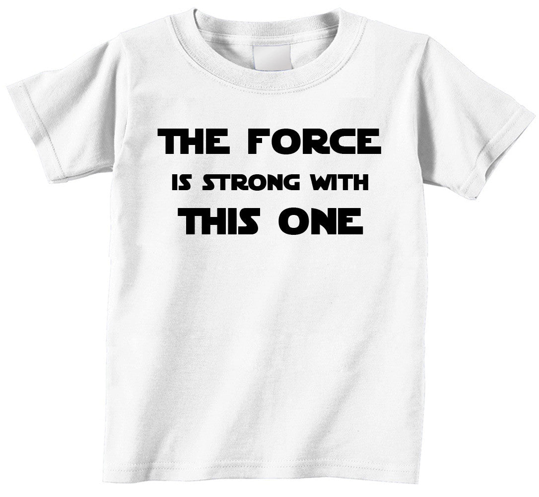 The Force Is Strong White Toddler T Shirt - Kiditude