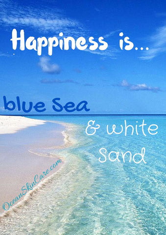 Happiness is blue seas and white sand