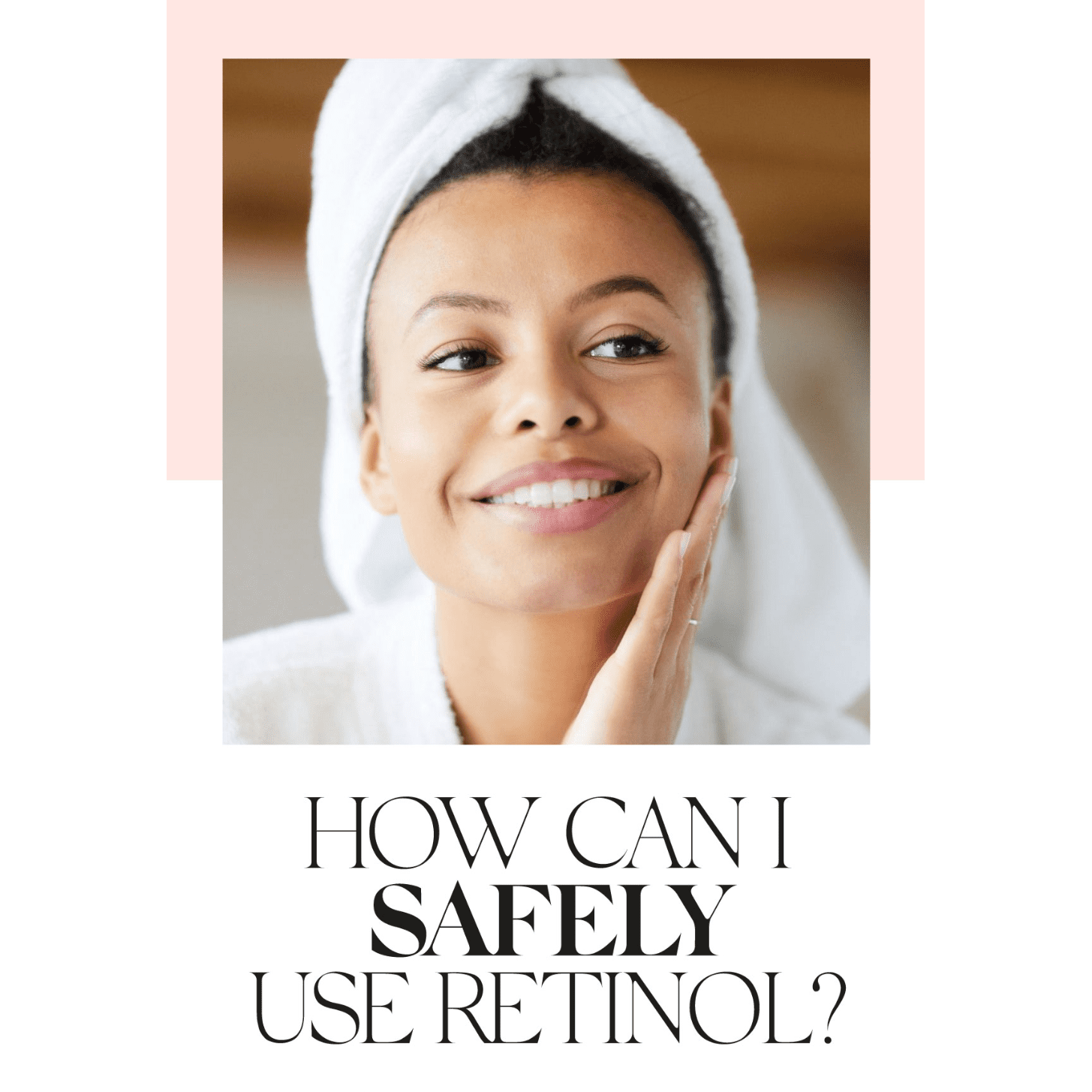 Retinol (AKA: retinyl palmitate): Is it safe during pregnancy?