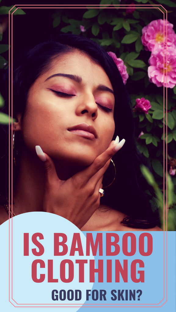 Is Bamboo Clothing Good for Skin?