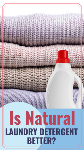 Is it better to use Natural Laundry Detergent?