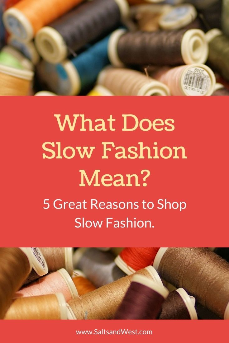 What is meant by slow fashion?