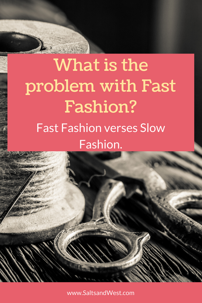 What is the problem with Fast Fashion?