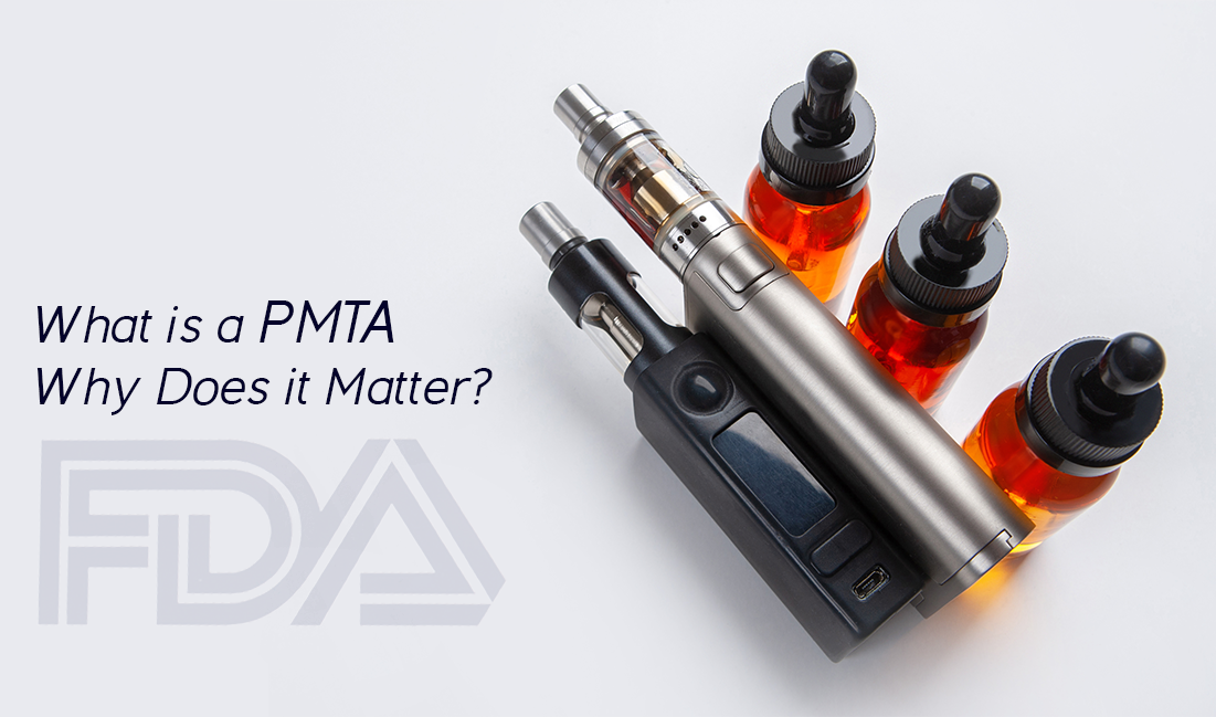 What is a PMTA Why Does it Matter?