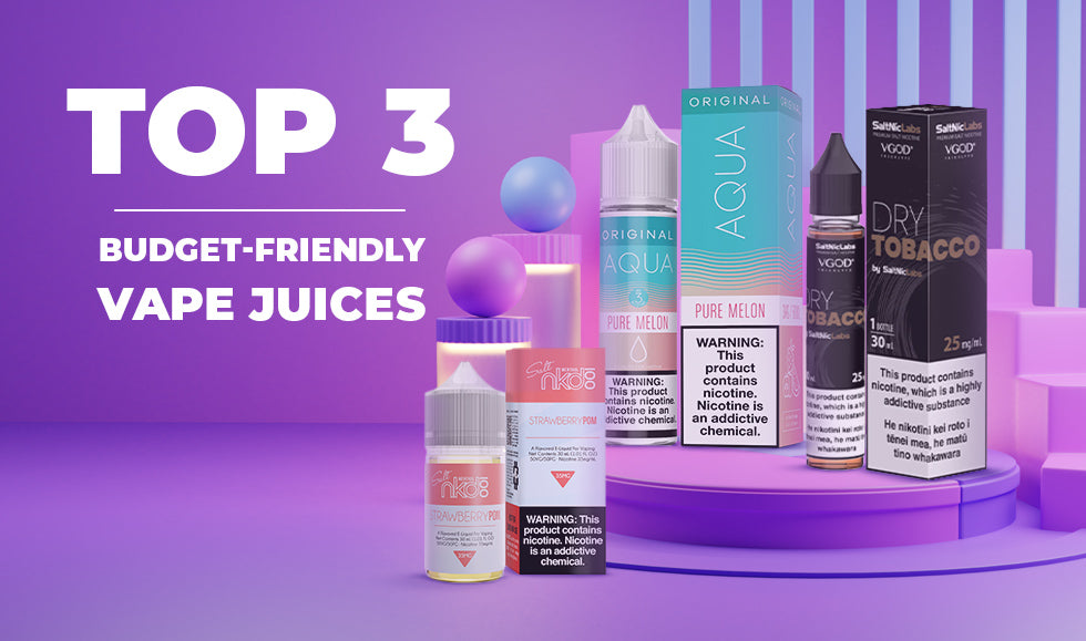 Top 3 Budget-Friendly Vape Juices