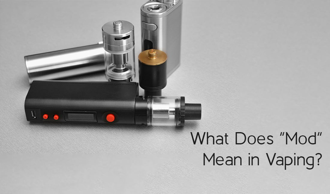 What Does Mod Mean in Vaping