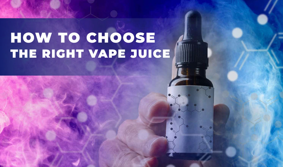 How to Choose the Right Vape Juice for You