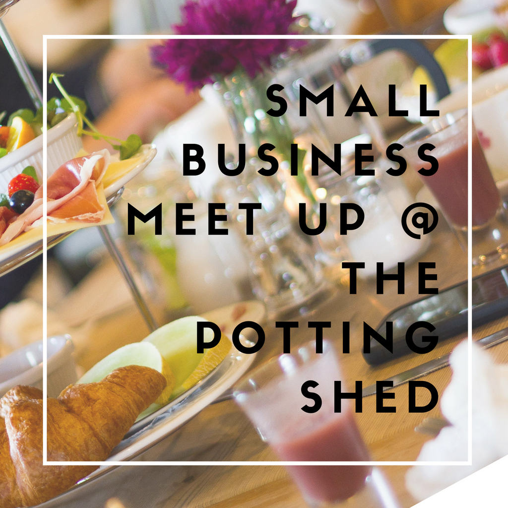 Small Business Meet Up - The Potting Shed, Longridge ...