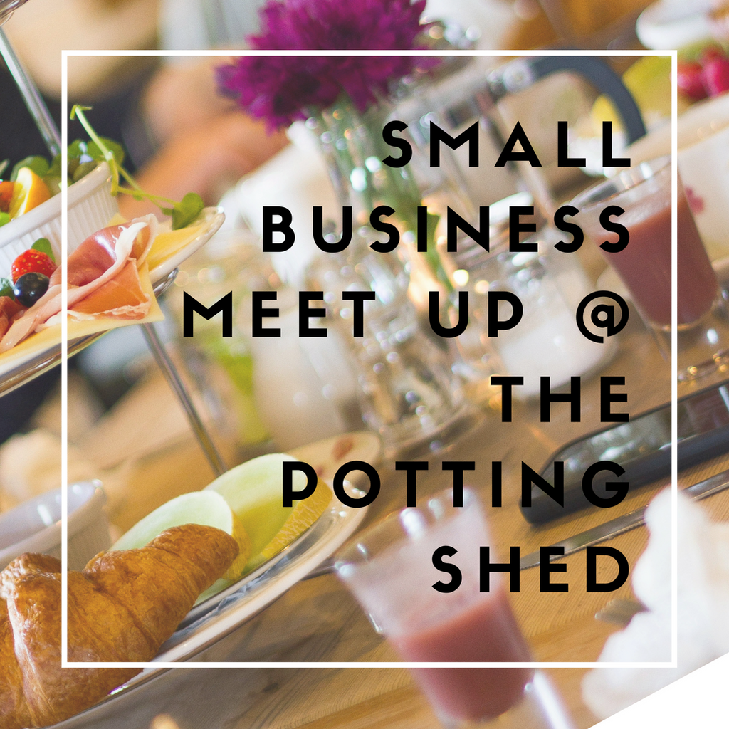 Small Business Meet Up - The Potting Shed, Longridge 