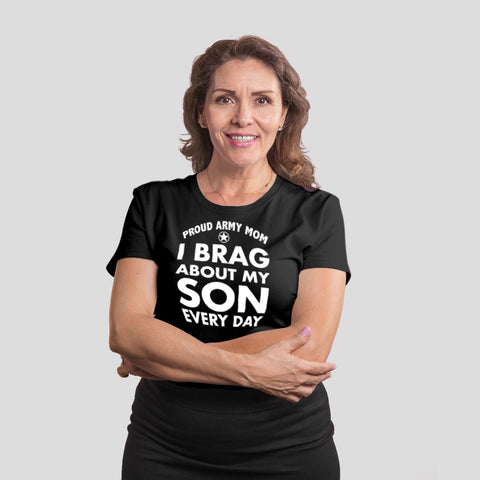 Proud Army Mom Brag Every Day T-shirts – MotherProud