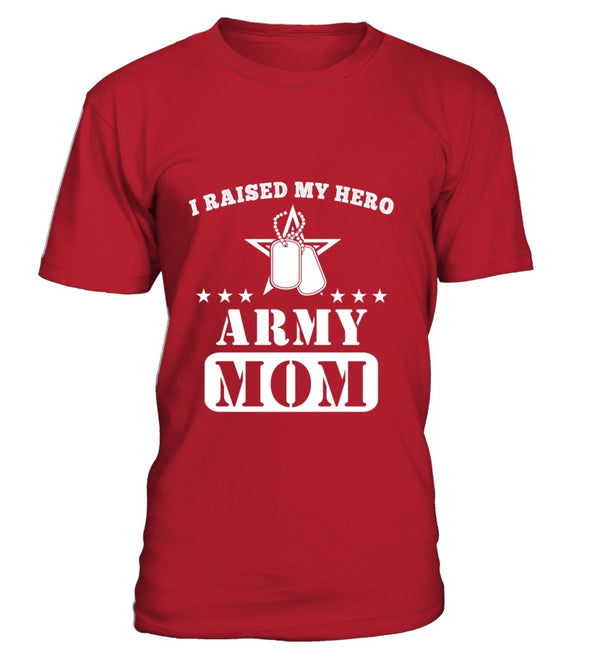 Army Mom Raised My Hero T-shirts - MotherProud