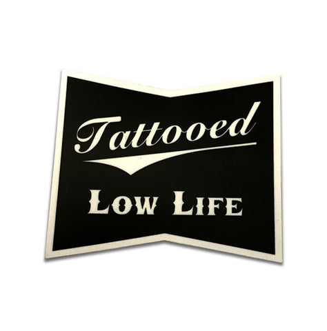 Tattooed Low Life Sticker Cartel Ink