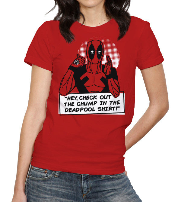Hey Check Out Chump In The Deadpool Shirt T-Shirt -