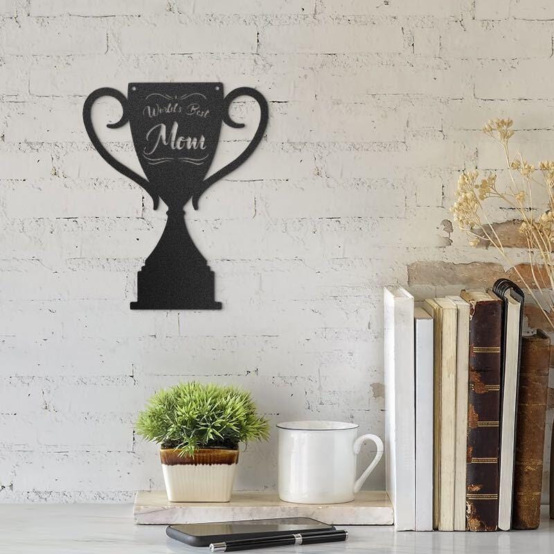 World's Best Mom Trophy - Steel - Redline Steel® The leading home wall art decor company in the United States