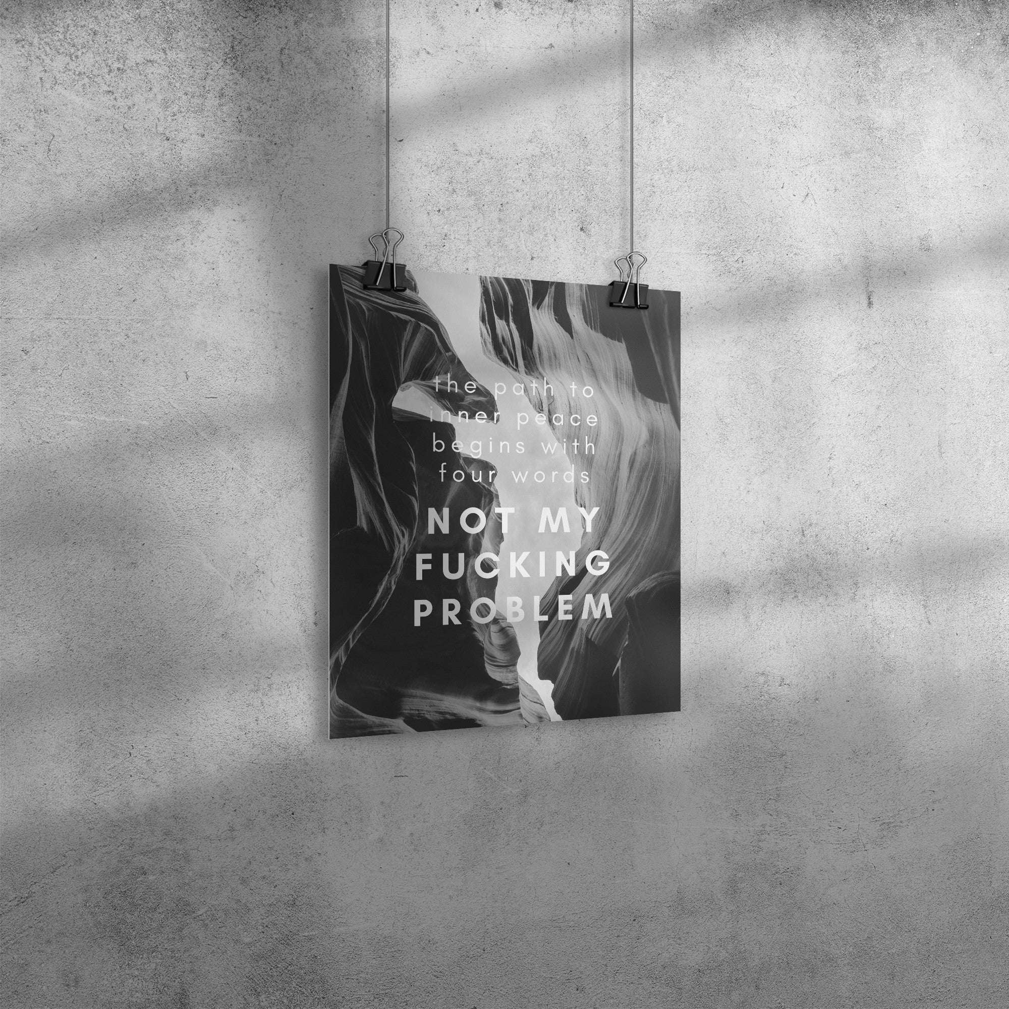Not My Problem Poster 8x10