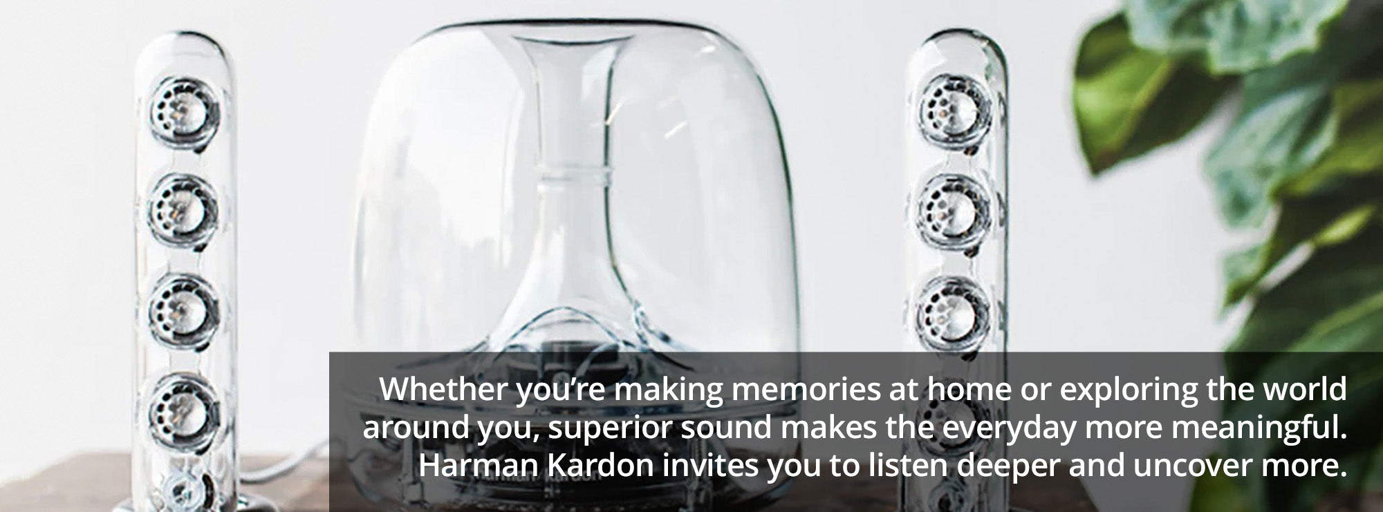 Whether you’re making memories at home or exploring the world around you, superior sound makes the everyday more meaningful. Harman Kardon invites you to listen deeper and uncover more.