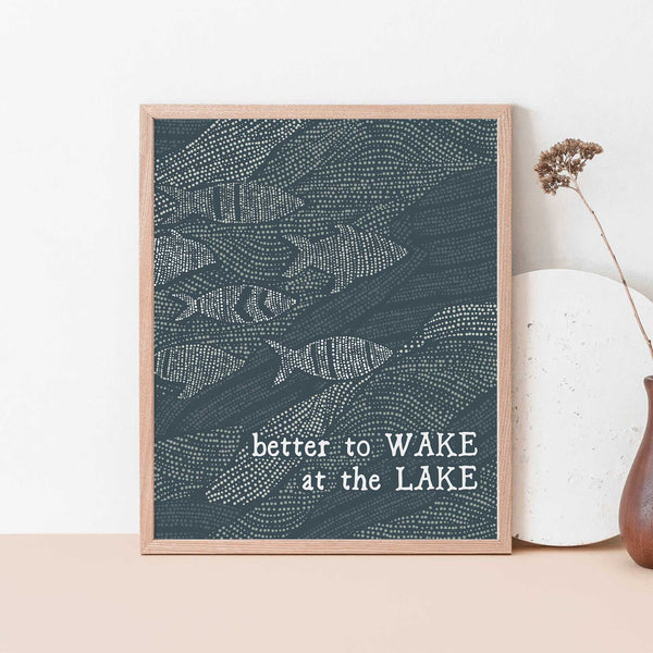 Better to Wake at the Lake - Art Print or Canvas | Jetty Home