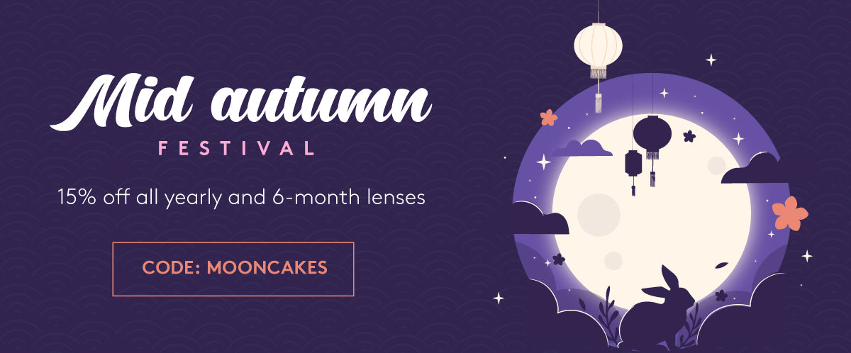 Happy Mid-Autumn Festival! Celebrate with 15% OFF All Yearly and 6-month Lenses. CODE: MOONCAKES