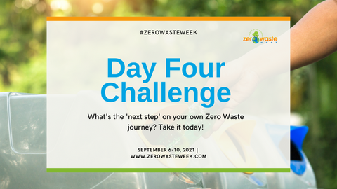 Day Four, Zero Waste Week 2021