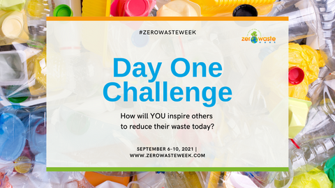 Day One Challenge Zero Waste Week 2021
