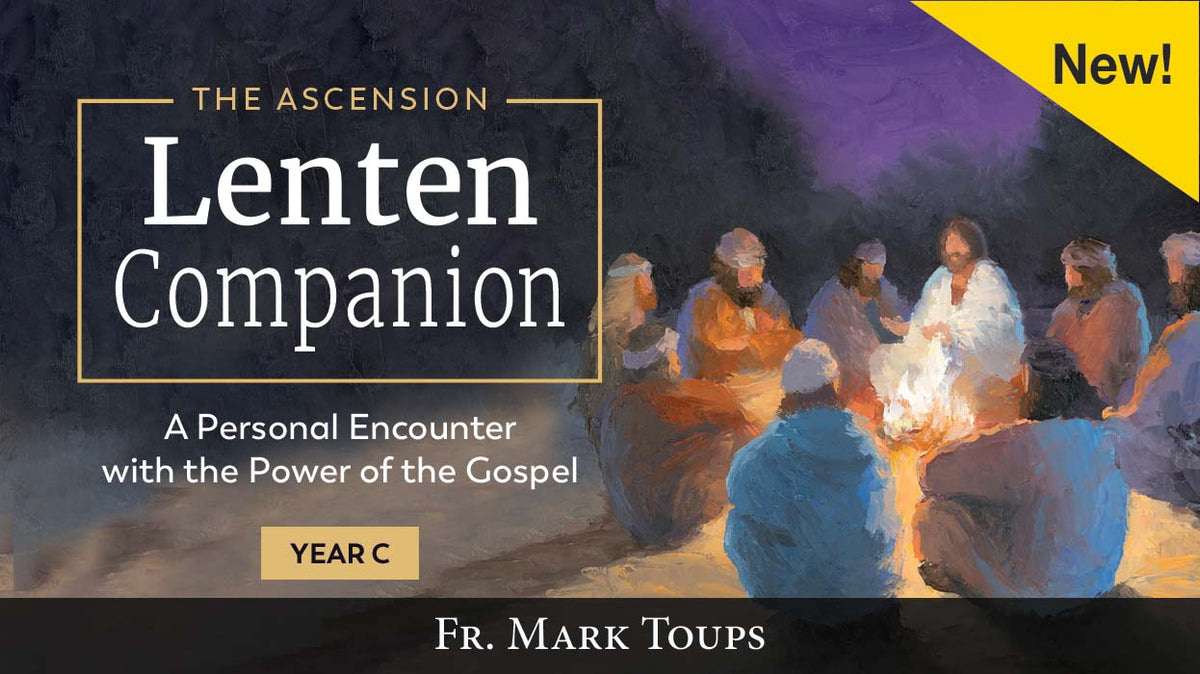 The Ascension Lenten Companion Year C