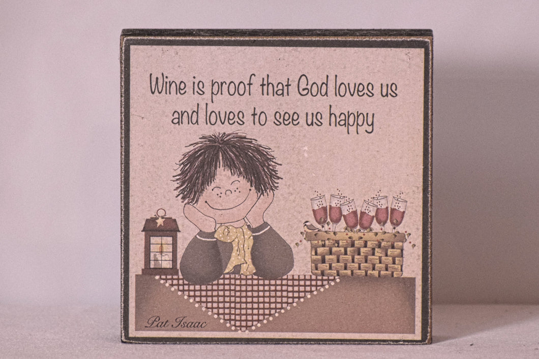 Wine is proof...