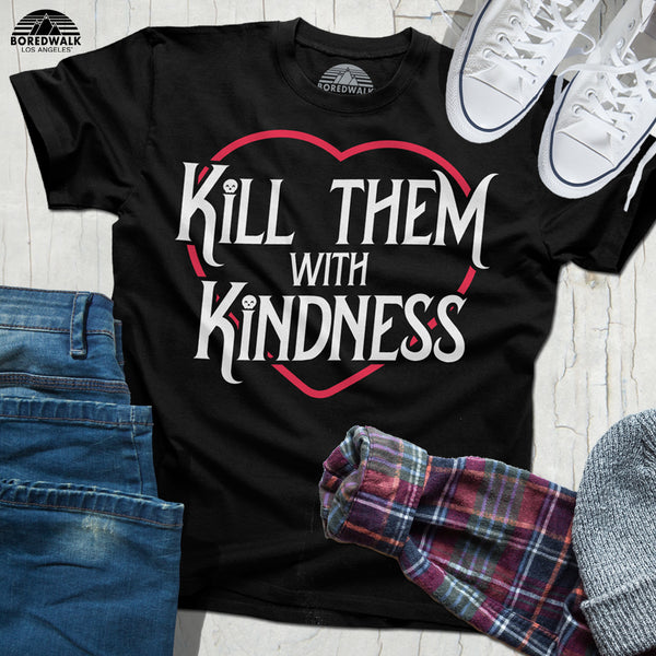 Boredwalk Kill Them With Kindness Shirt