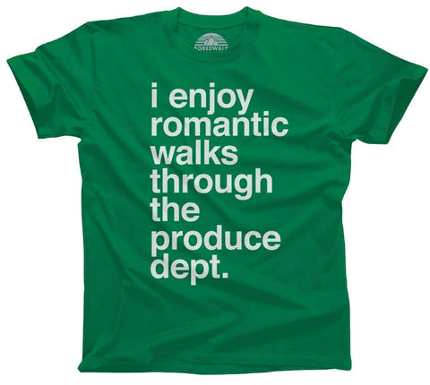I Enjoy Romantic Walks Through the Produce Department Shirt
