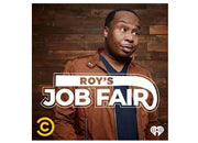 Roy's Job Fair Podcast with Roy Wood Jr